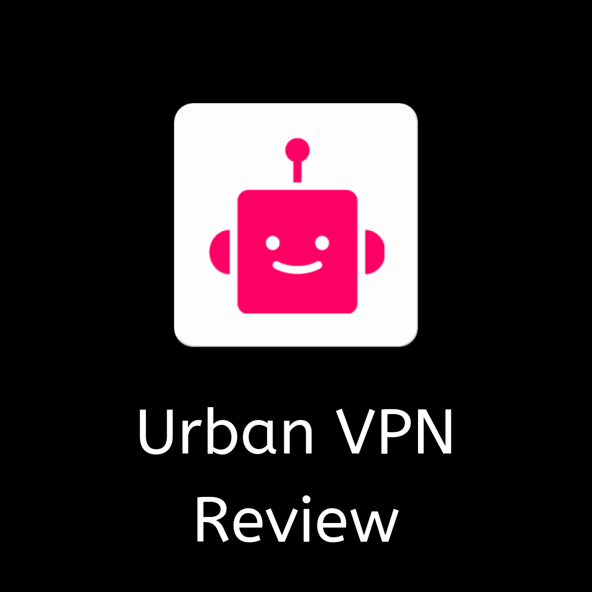 Urban VPN Review 2019 - A Free Peer-to-Peer VPN with Avg. Speed