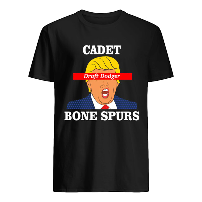 Trump Cadet Draft Dodger Bone Spurs Shirt -