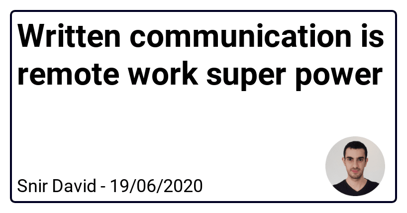 Written communication is remote work super power