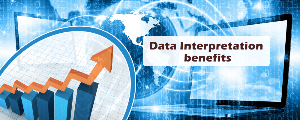 Data Interpretation benefits and problem