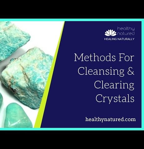 5 Methods for Clearing And Cleansing Healing Crystals