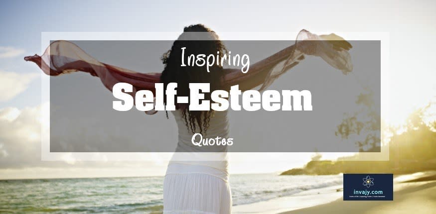 46 Inspiring Self-Esteem Quotes