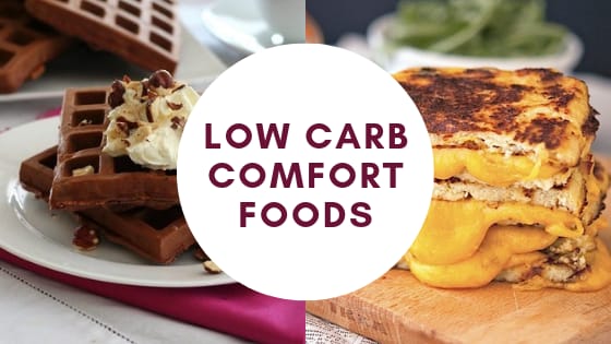 Low Carb, Healthier Versions of Your Favorite Comfort Foods