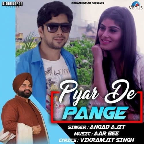 Download Pyar De Pange by Angad Ajit MP3 Song in High Quality