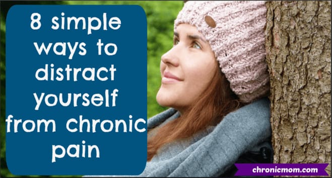 8 simple ways to distract yourself from chronic pain