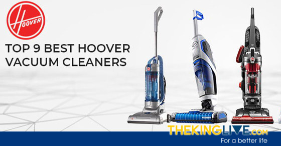 Top 9 Best Hoover Vacuum Cleaner: Reviews And Comparison