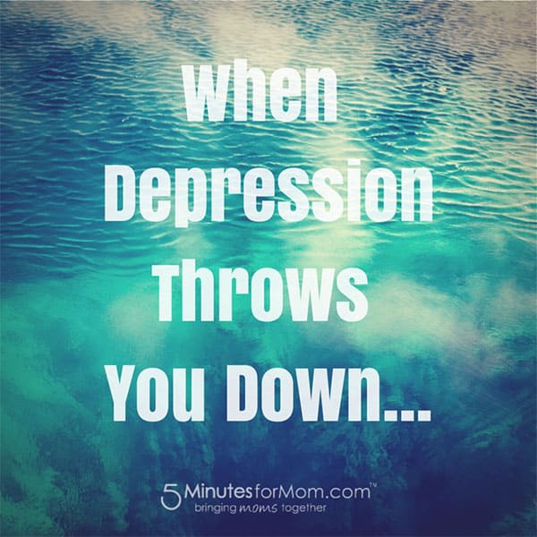 When Depression Throws You Down... Try these 10 Tips for Coping with Depression and Anxiety