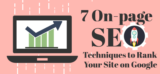 7 On-page SEO Techniques to Rank Your Site on Google