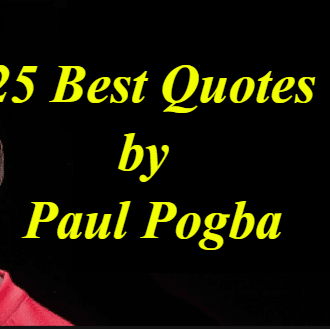 25 Best Paul Pogba Quotes