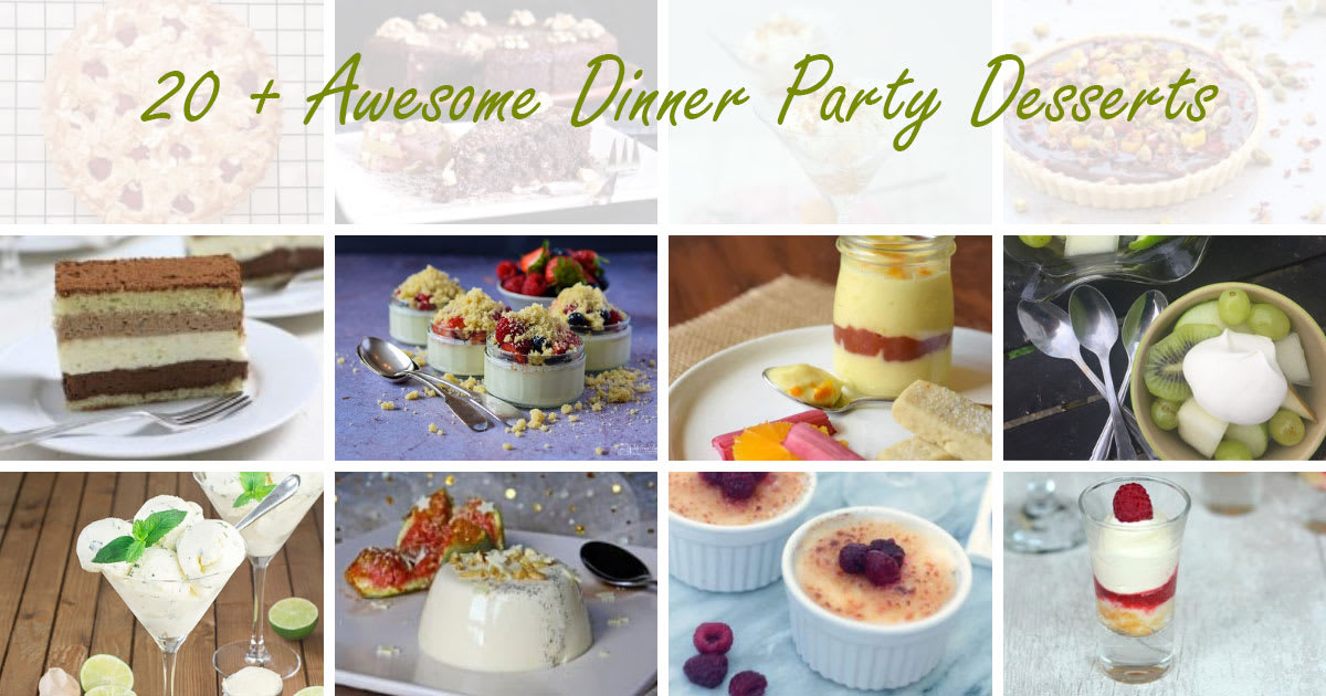 20+ Awesome Dinner Party Desserts