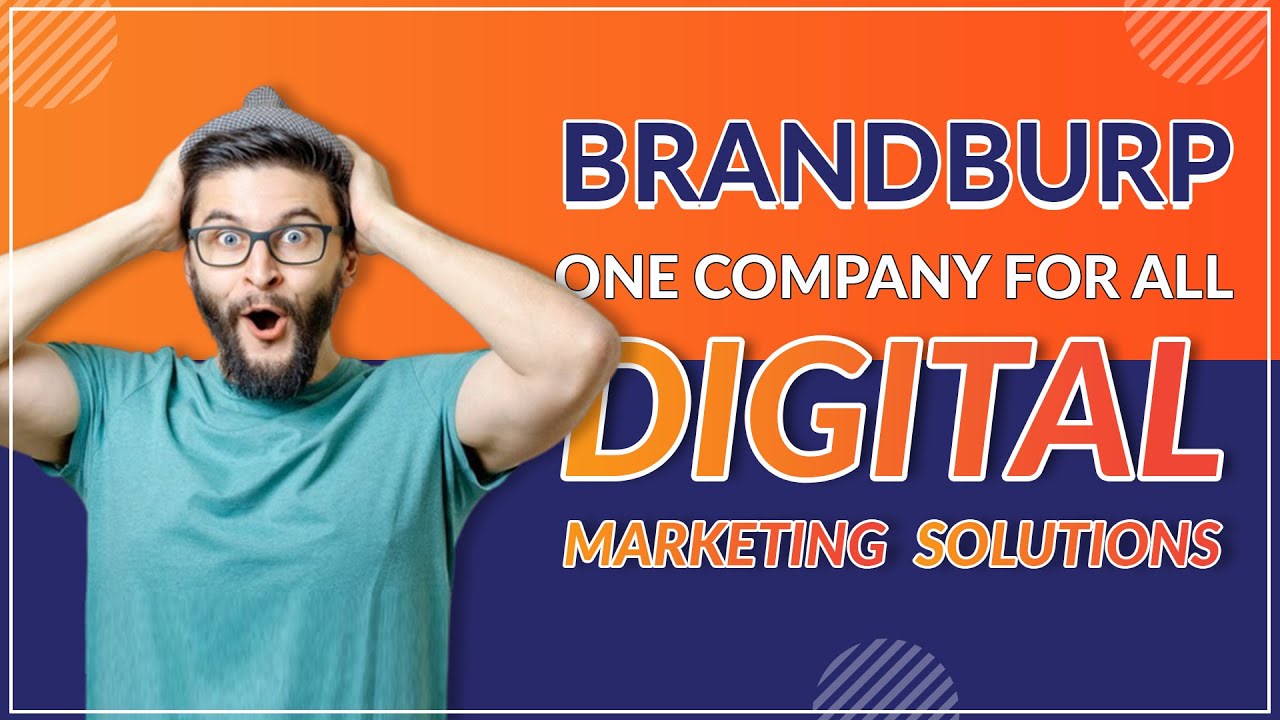 BrandBurp: One Digital Marketing Company For All Digital Marketing Solutions (2020)