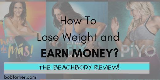 How To Lose Weight And Earn Money? The Beachbody Review