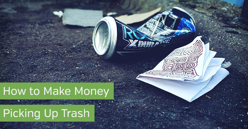 Picking Up Trash: A Surprisingly Lucrative Side Hustle
