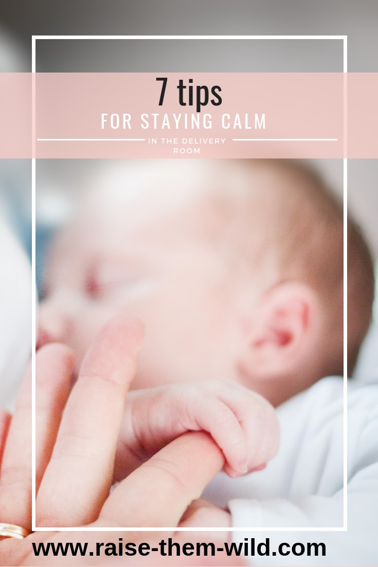 7 tips for staying calm in the delivery room