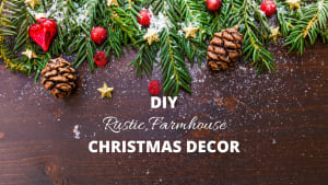 DIY Rustic Farmhouse Christmas Decor