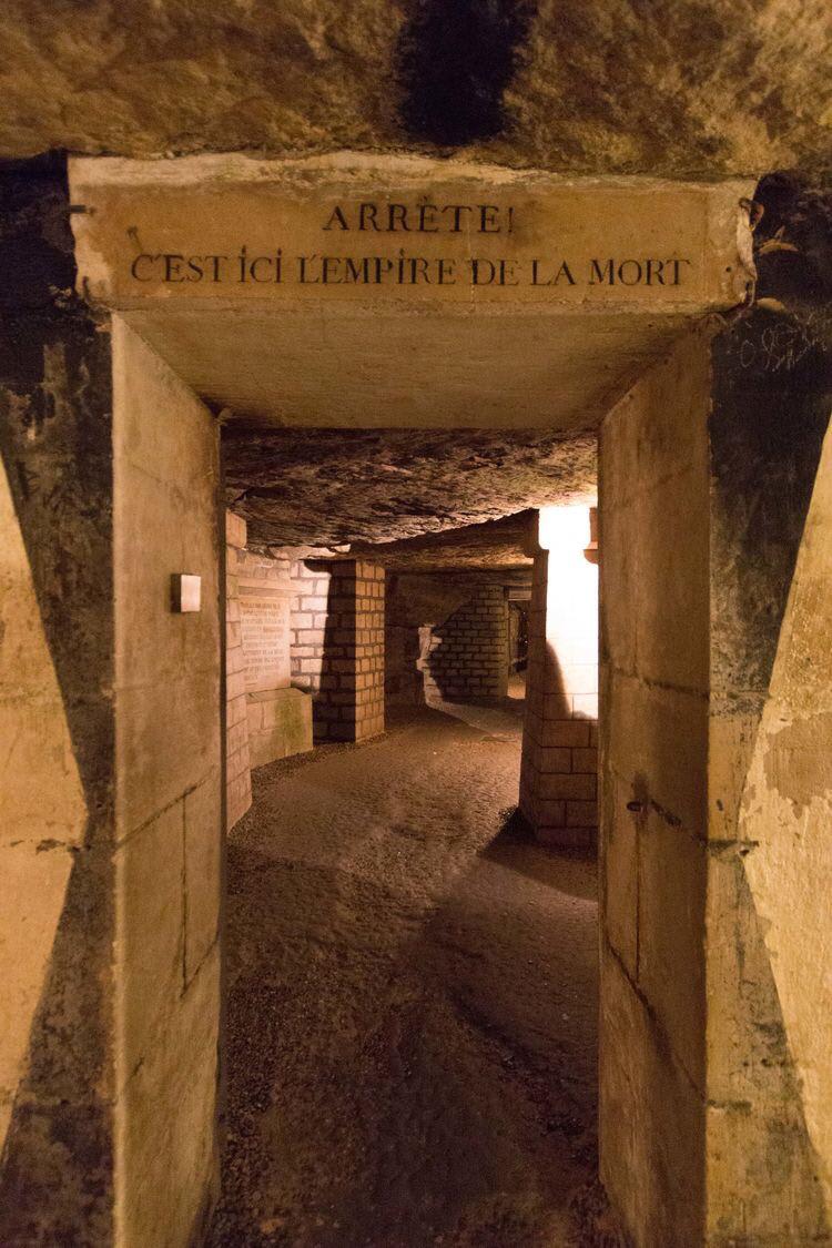 “Stop! This is the Empire of the Dead” - Engraving on the entrance to the Catacombs of Paris, holding over the remains of 6 million dead people.