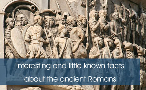 Trivia, interesting and little known facts about the ancient Romans