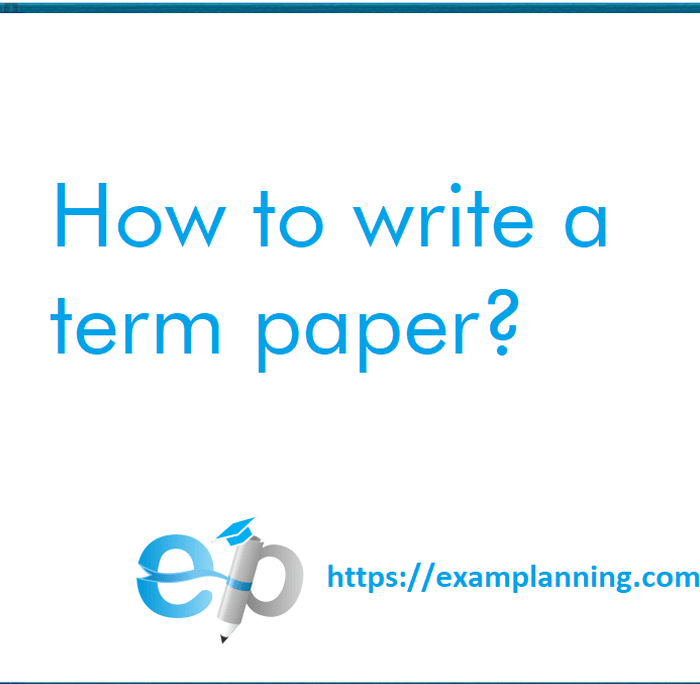 How to write a term paper?
