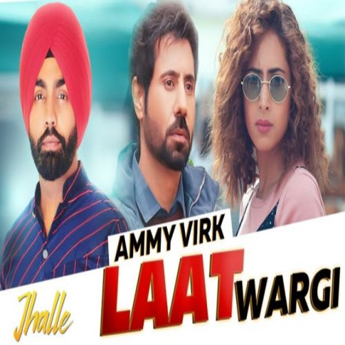 Download Laat Wargi Mp3 Song By Ammy Virk