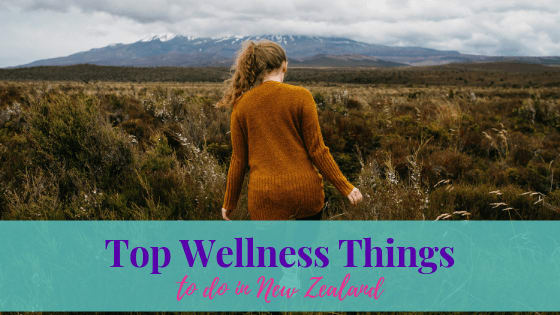 Top Wellness Things to Do in New Zealand
