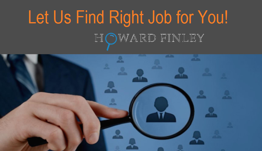 Howard Finley Help You Find The Right Job For Your Experience