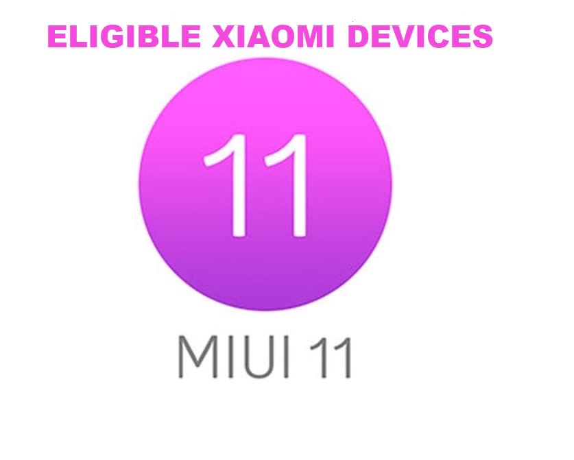 MIUI 11 - Xiaomi, Redmi phones list for update, release date, features and more