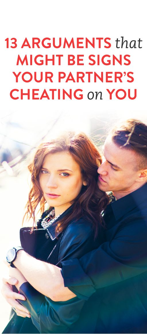 13 Arguments That Might Be Signs Your Partner’s Cheating On You ...