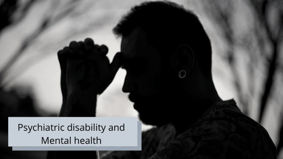 Psychiatric disability and Mental health -
