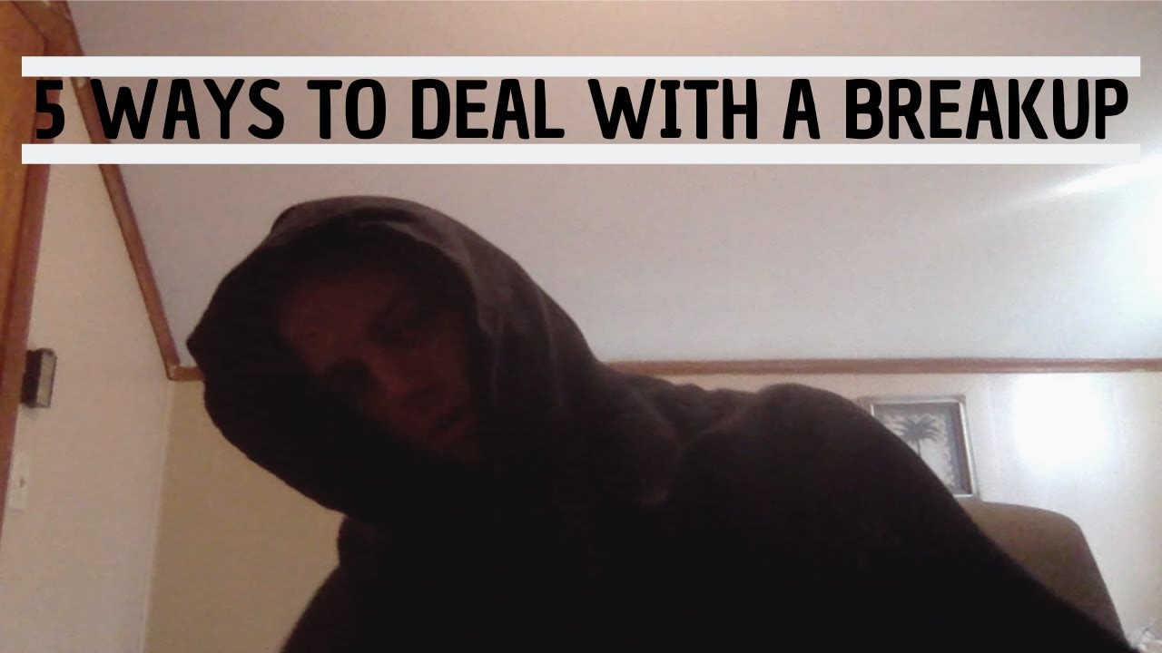 5 Ways to Deal With a Break Up - Jeff The Emo