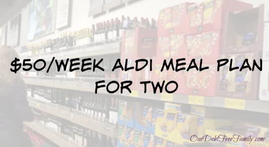 Spend $50 a Week on Groceries With This Aldi Meal Plan