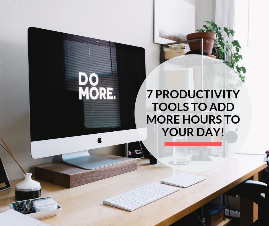 7 productivity tools to help you be more productive