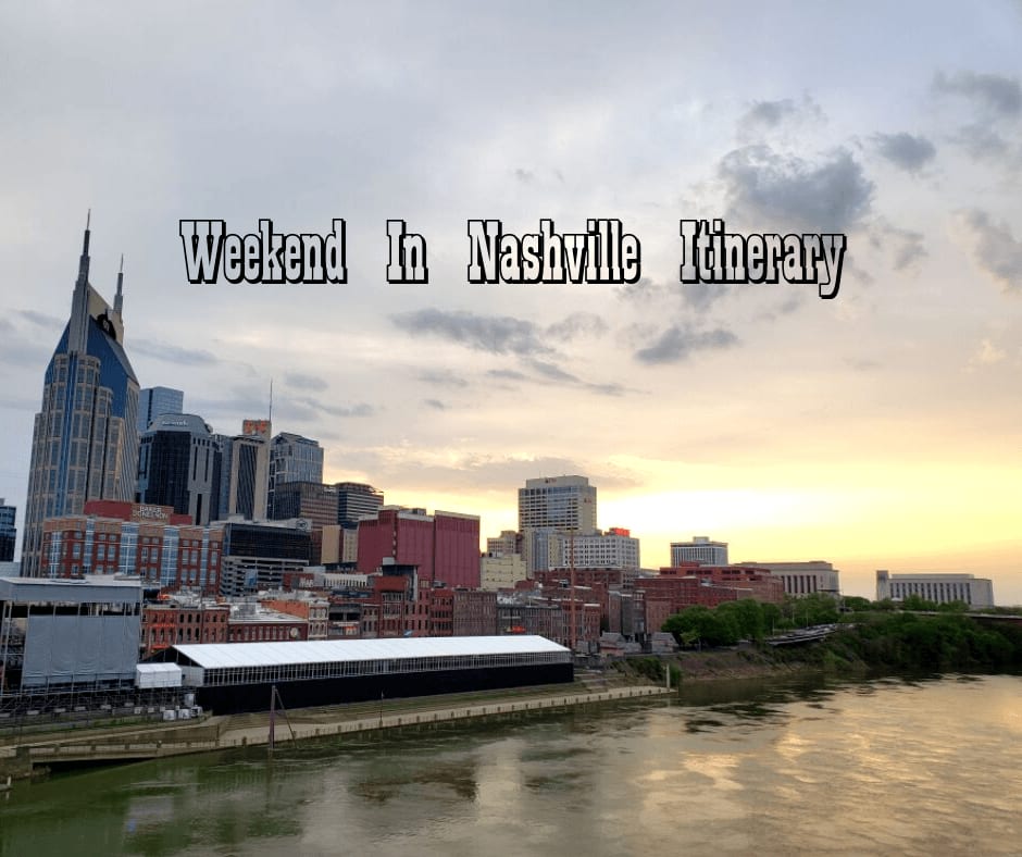 Weekend In Nashville Itinerary