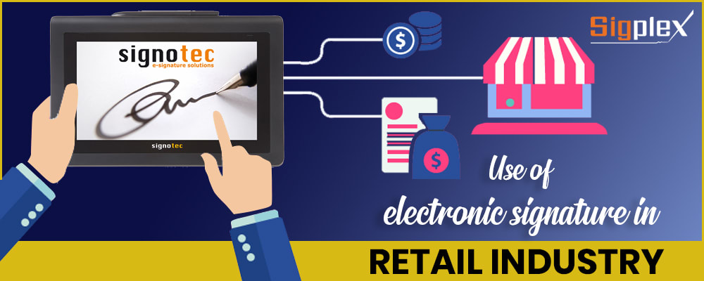 Use of Electronic Signature Devices by Sigplex in Retail Industry, UK