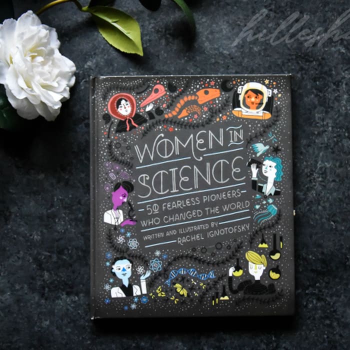 Women in Science: 50 Fearless Pioneers Who Changed the World Review