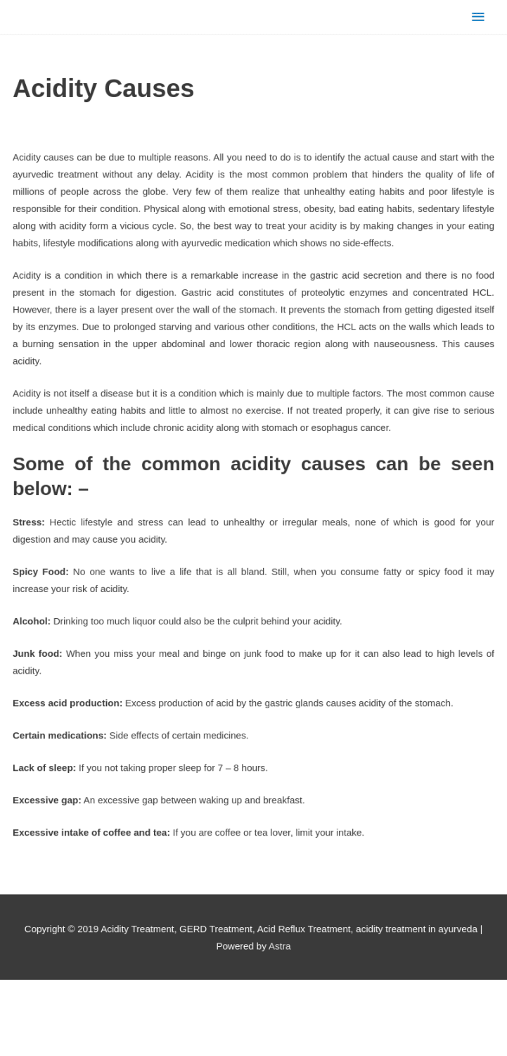 Acidity causes in a person can be due to multiple reasons.