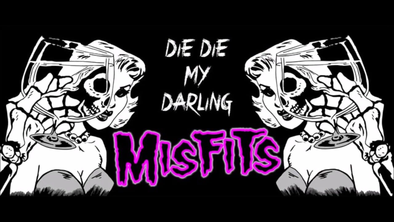 The Misfits - Die, Die My Darling [Punk]