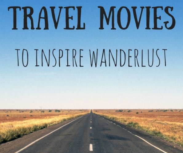 Best Travel Movies That Inspire Wanderlust ✈️