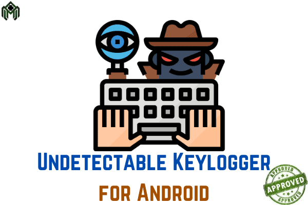 Undetectable Keylogger For Android