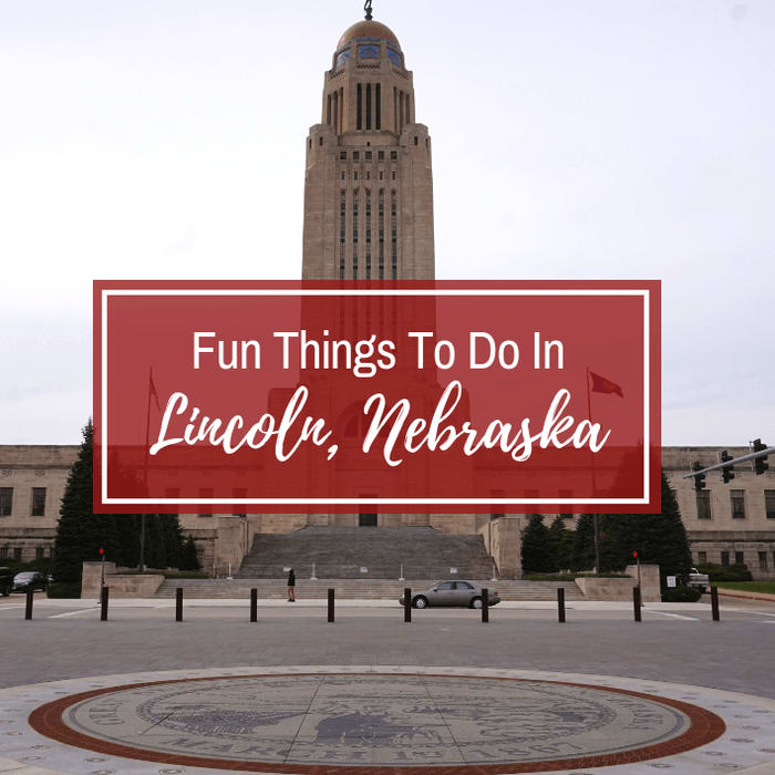 Fun Things To Do In Lincoln, Nebraska