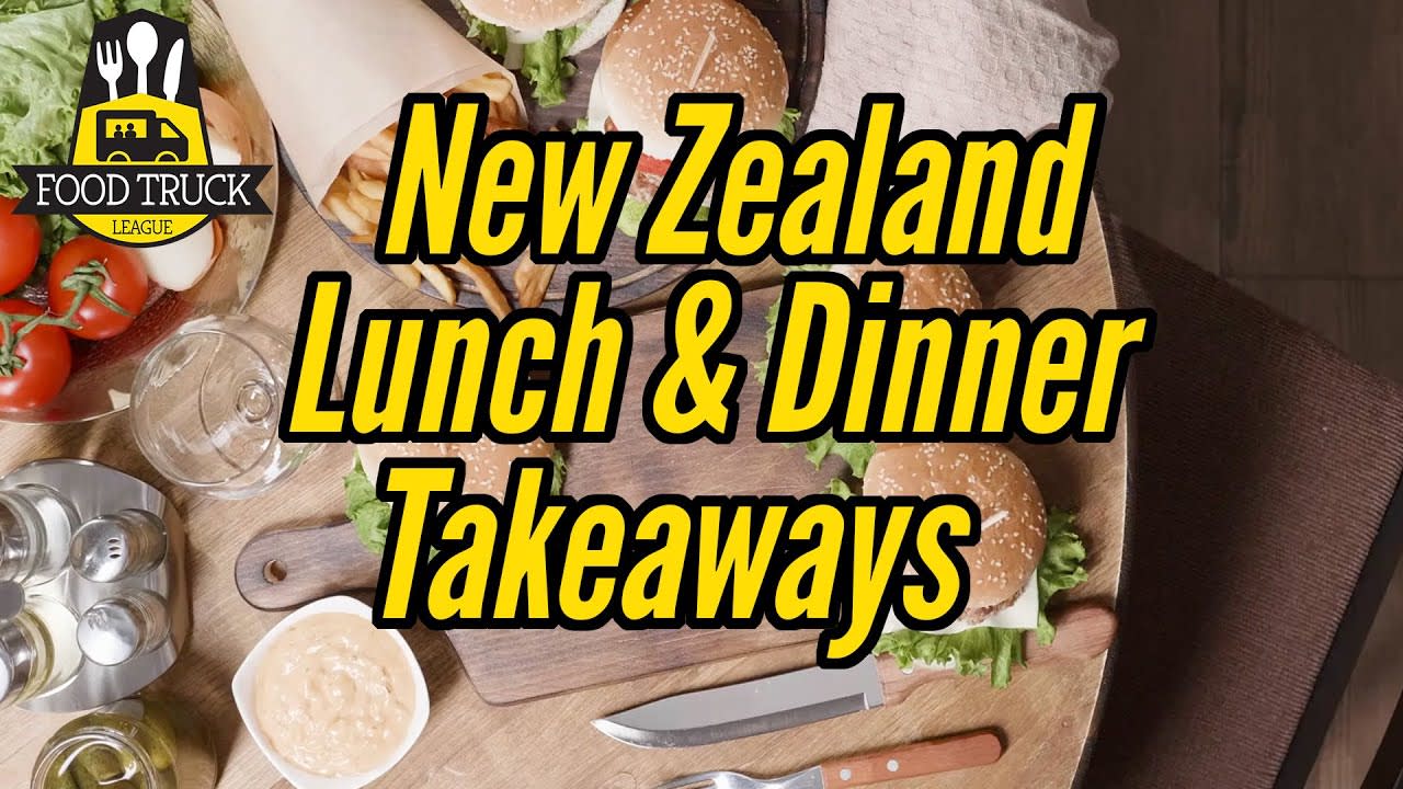 New Zealand Lunch & Dinner Takeaways
