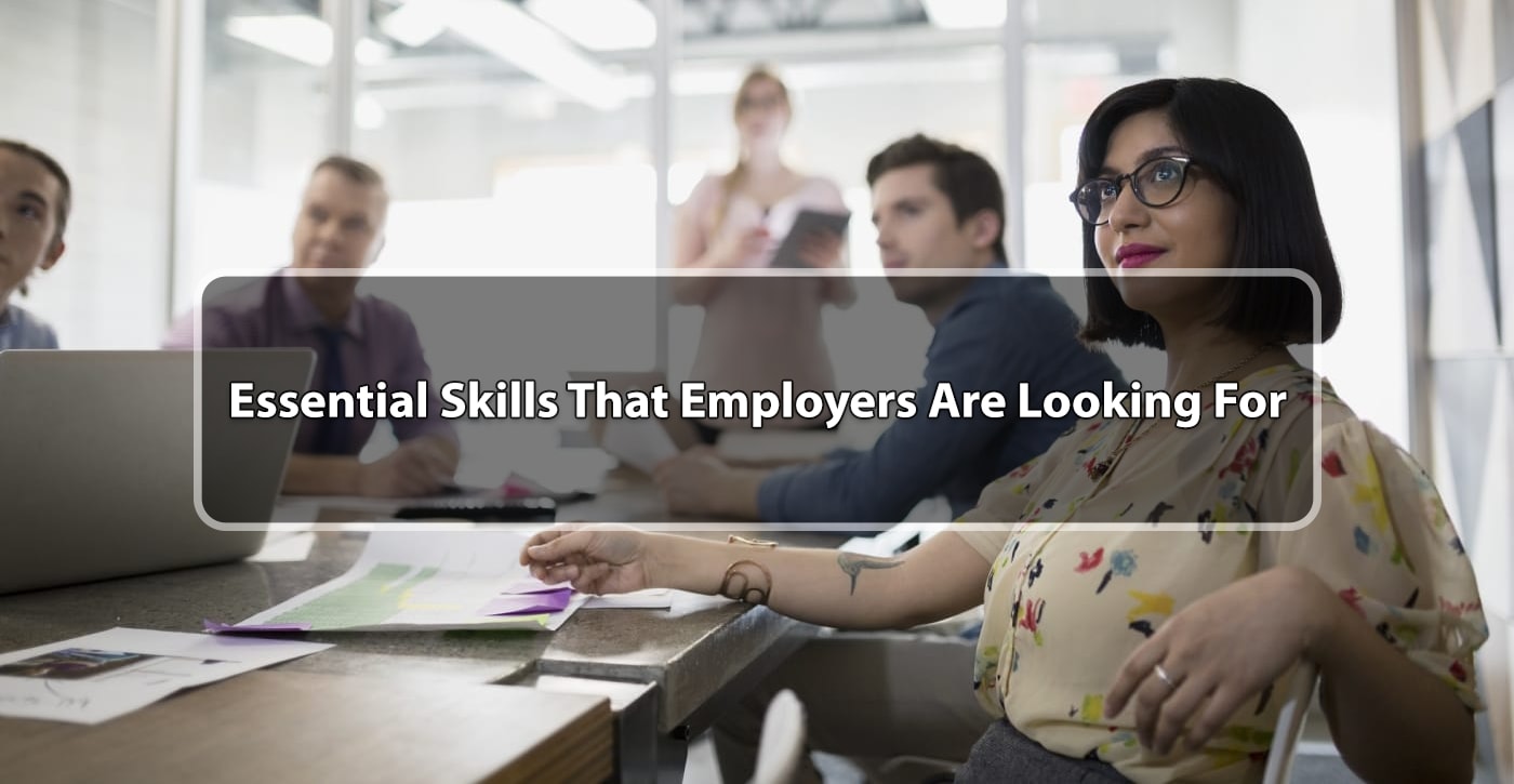 20 Essential Skills That Employers Are Looking For In 2020