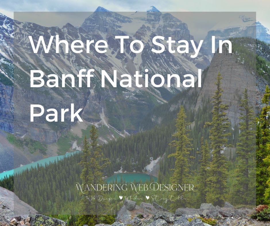Where To Stay In Banff National Park - Wandering Web Design