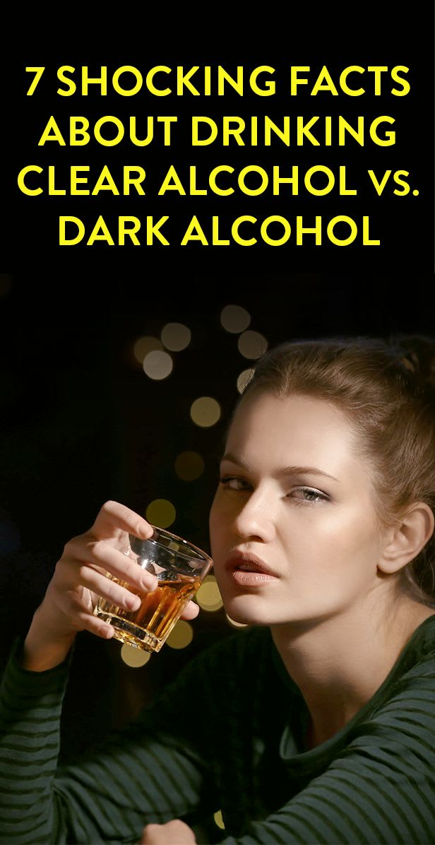 7 Shocking Facts About Drinking Clear Alcohol Vs. Dark Alcohol