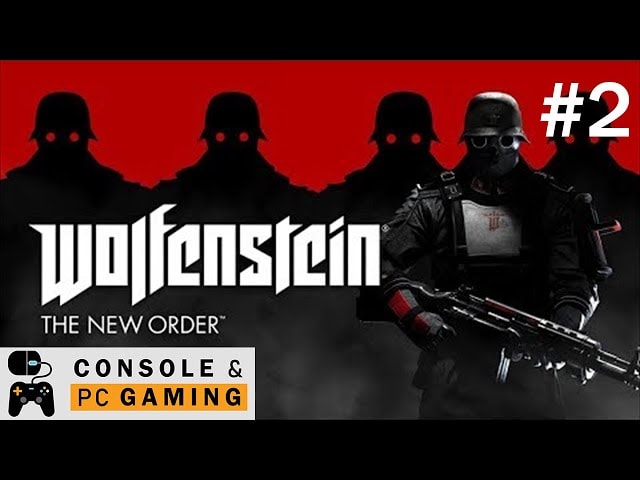 Wolfenstein The New Order Walkthrough and Gameplay Episode 2