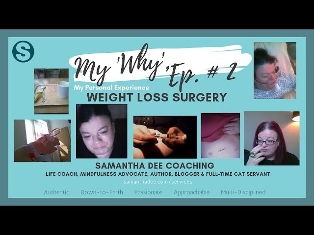 Why I Became a Life Coach - Episode 2 - Weight Loss Surgery