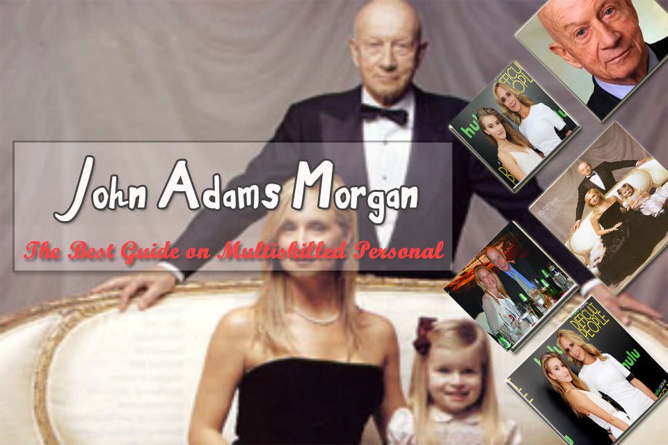 John Adams Morgan - The Best Guide on Multiskilled Personal