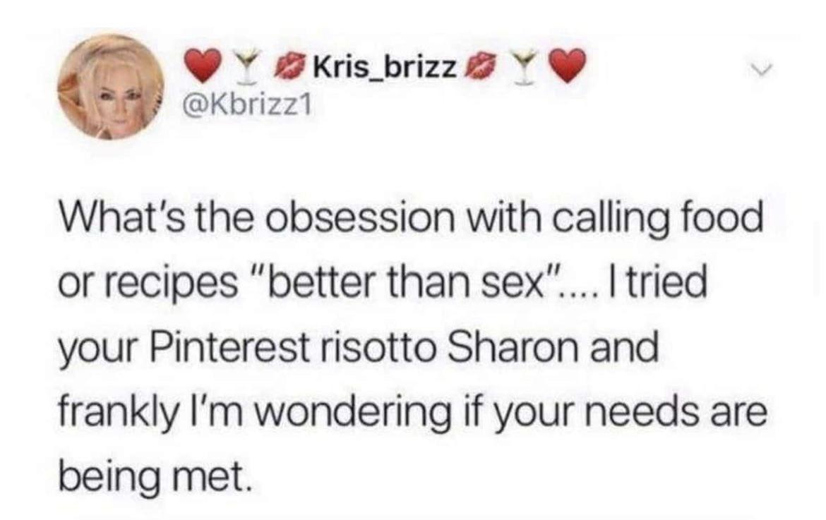 Fuck you and your risotto, Sharon