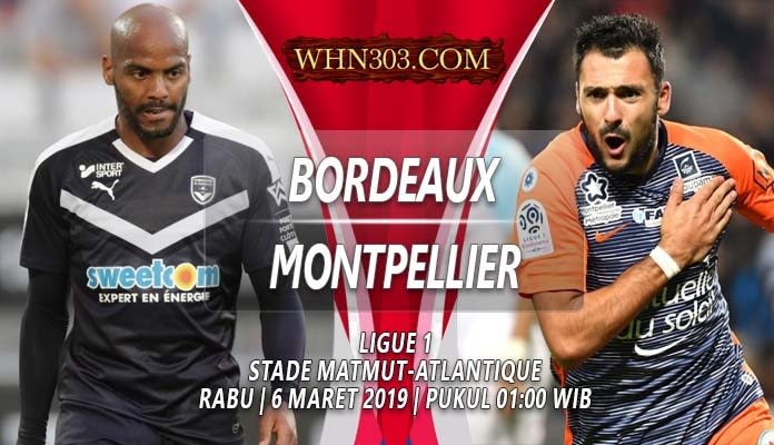 Prediksi Bordeaux vs Montpellier 6 Maret 2019 - Matchweek 27 Liga Prancis 2018/2019