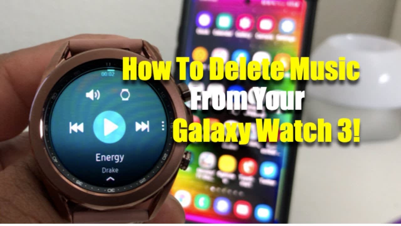 How To Delete Music From Your Galaxy Watch 3