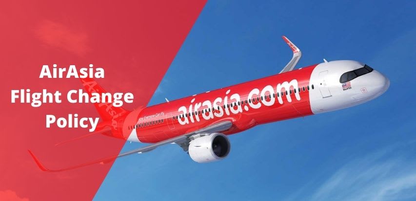 AirAsia Flight Change Policy, Rules, Change Booking, Fee